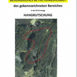 Behördliches Betretungsverbot des gekennzeichneten Bereiches in der KG Krumegg