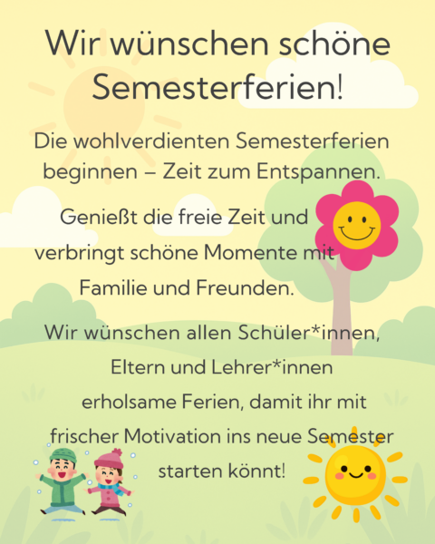 Wir wünschen schöne Semesterferien! (3)