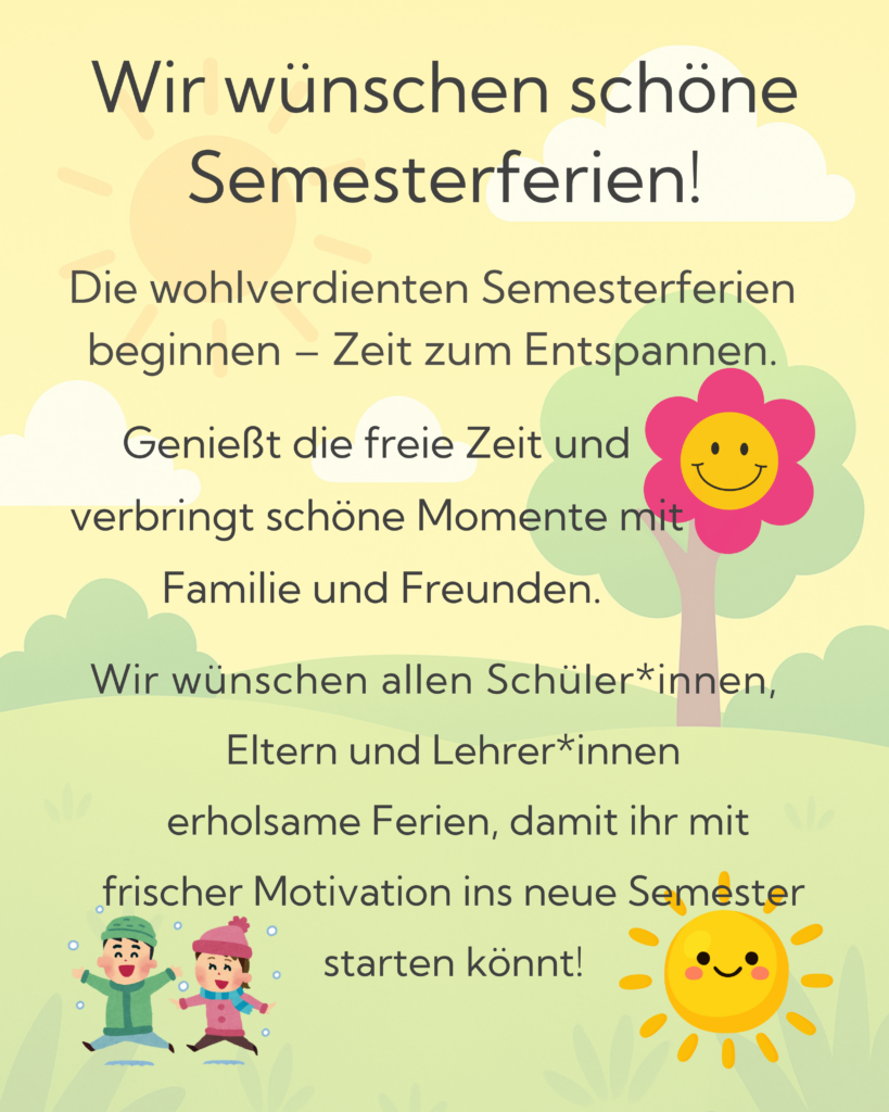 Wir wünschen schöne Semesterferien! (3)